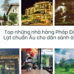 Top những nhà hàng pháp đà lạt chuẩn u cho dân sành ăn