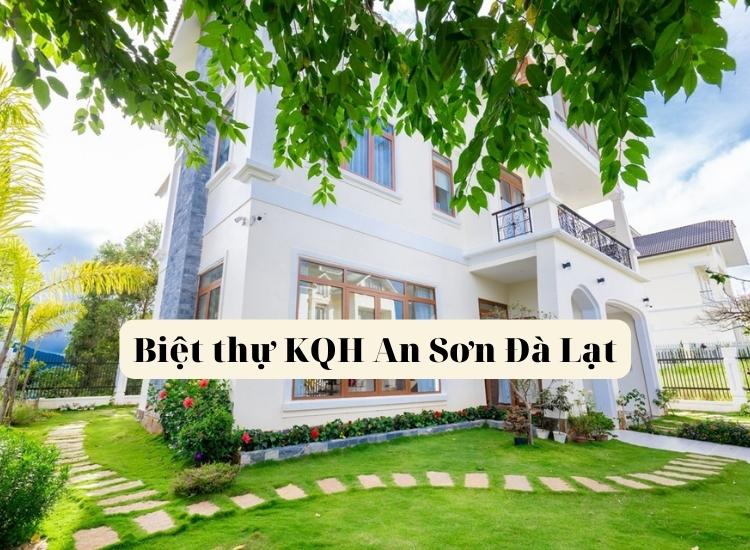 Biệt Thự An Sơn tạo lạc tại KQH An Sơn Đà Lạt