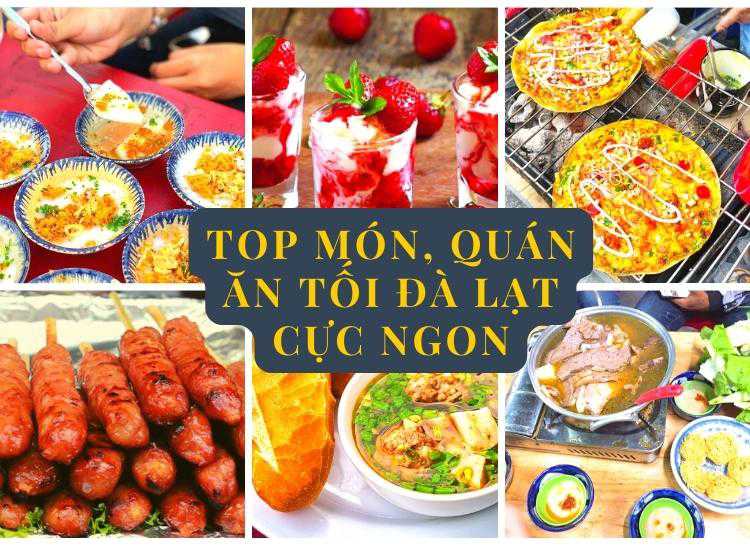 Ăn tối Đà Lạt những món ăn, quán ăn không thể bỏ qua khi đến xứ sươn mù