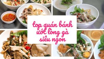 Tổng hợp những quán bánh ướt lòng gà ngon nhất Đà Lạt