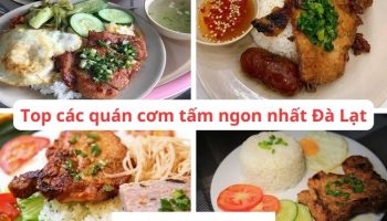 Review top các quán cơm tấm ngon nhất Đà Lạt