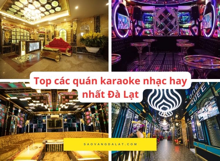 Review các quán karaoke nhạc hay chất lượng ở Đà Lạt