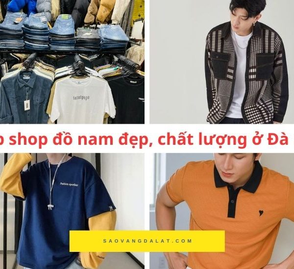 Top các shop quần áo nam giá tốt nhất Đà Lạt