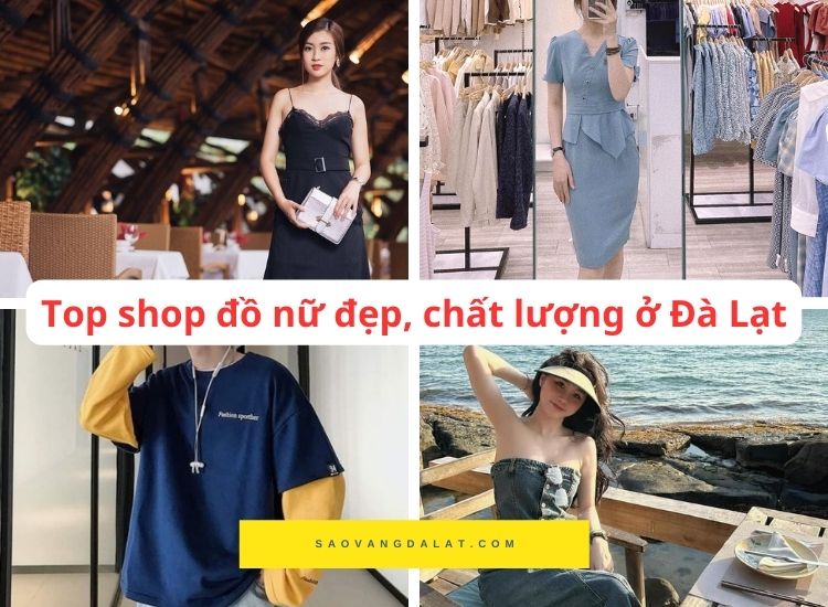 Tổng hợp top các shop quần áo nữ đẹp và chất nhất Đà Lạt